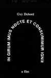 In Girum Imus Nocte et Consumimur Igni: A Film