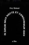 In Girum Imus Nocte et Consumimur Igni: A Film