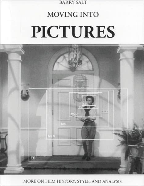 Moving into Pictures: More on Film History, Style, and Analysis