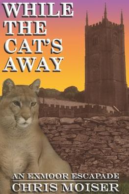 While the Cat's Away - An Exmoor Escapade