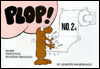 Plop! No. 2s: More Essential Bogside Reading