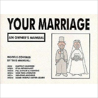 Your Marriage: An Owner's Manual