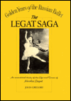 Legat Saga: An Anecdotal Study of the Life and Times of Nicolai Legat