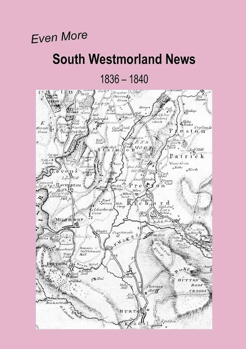 Even More South Westmorland News: 1836 - 1840