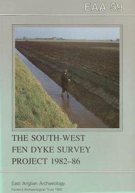 The South-West Fen Dyke Survey Project 1982-86