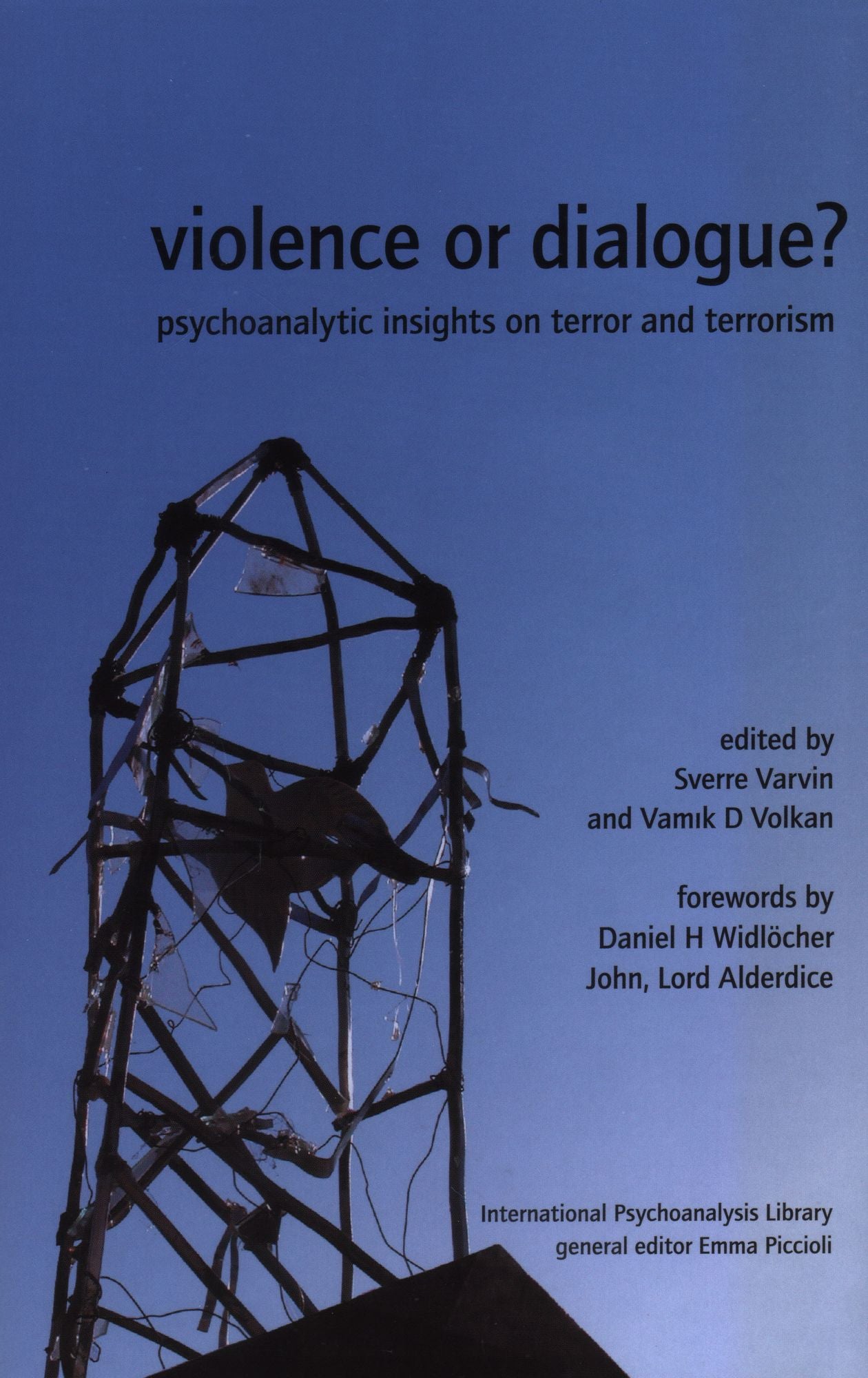 Violence or Dialogue?: Psychoanalytic Insights on Terror and Terrorism