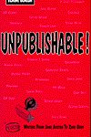 Unpublishable!: Rejected Writers from Jane Austen to Zane Grey