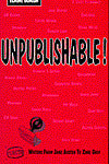 Unpublishable!: Rejected Writers from Jane Austen to Zane Grey