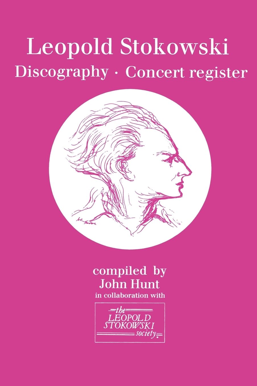 Leopold Stokowski (1882-1977). Discography And Concert Register. [1996].