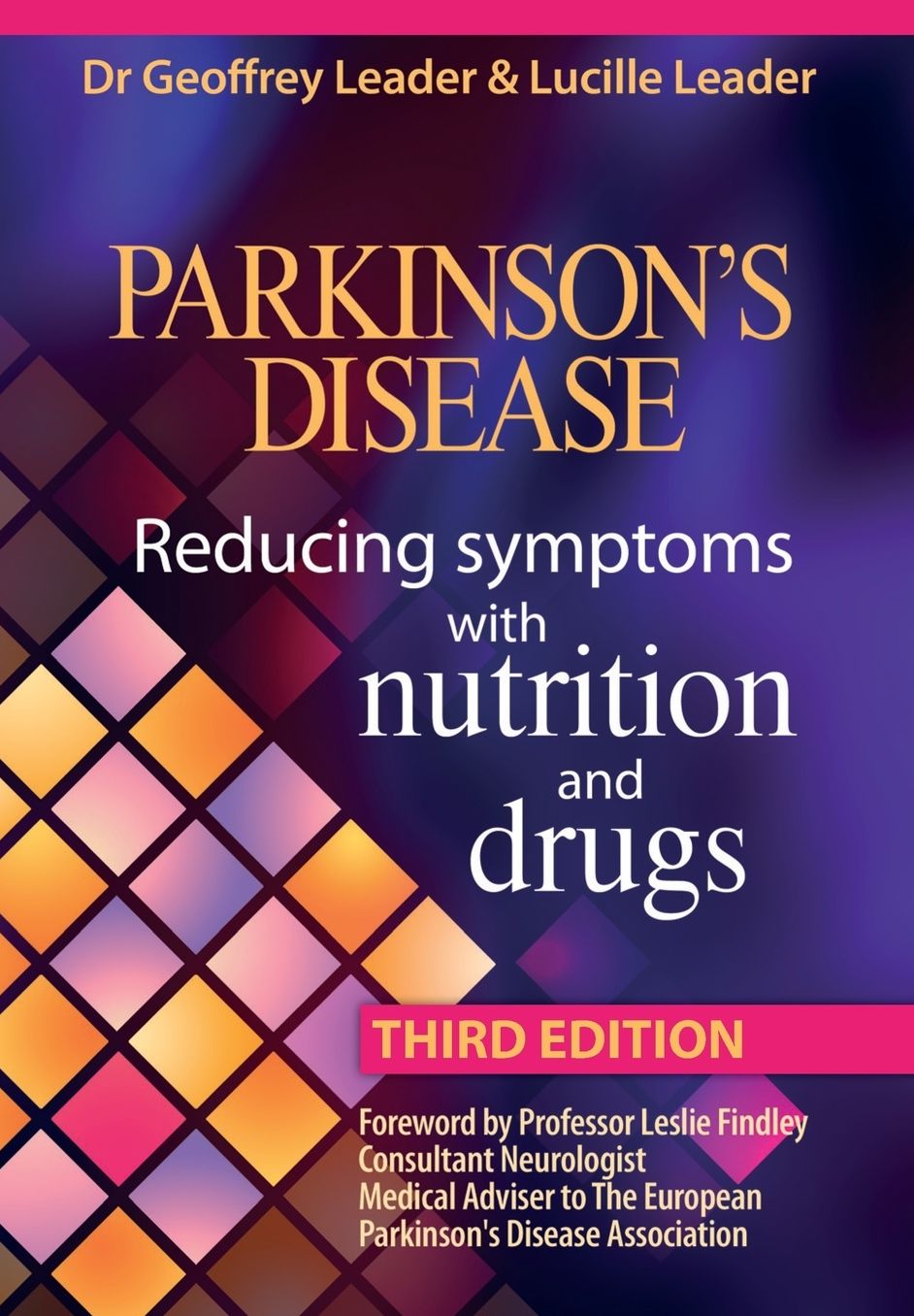 Parkinsons Disease Reducing Symptoms with Nutrition and Drugs. Revised Edition