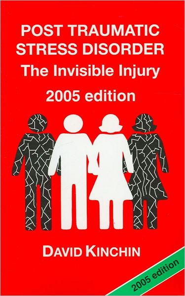 Post Traumatic Stress Disorder: The Invisible Injury