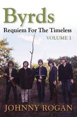 Byrds: Requiem For The Timeless - Volume 1