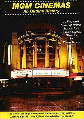 MGM Cinemas: An Outline History: A Projected Series of British and American Cinema Circuit Histories