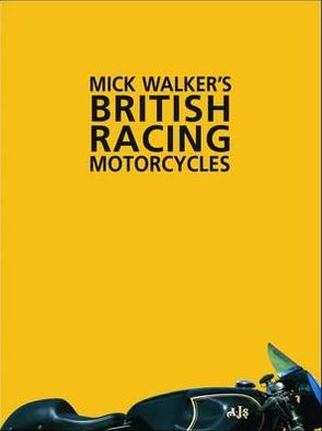 Mick Walker's British Racing Motorcycles