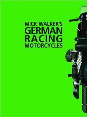 Mick Walker's German Racing Motorcycles