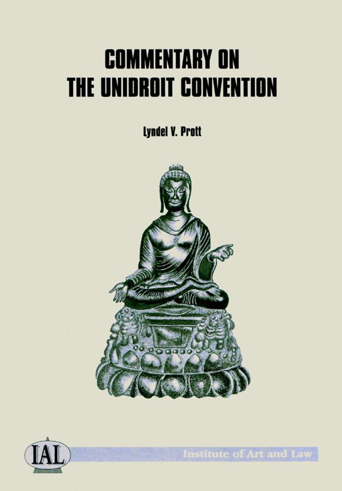 Commentary on the UNIDROIT Convention on Stolen and Illegally Exported Cultural Objects 1995