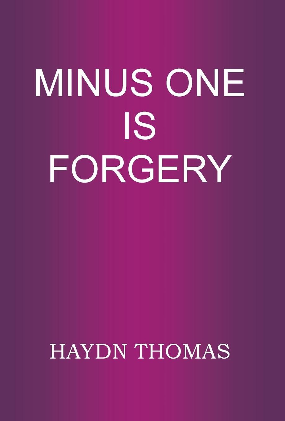 Minus One Is Forgery