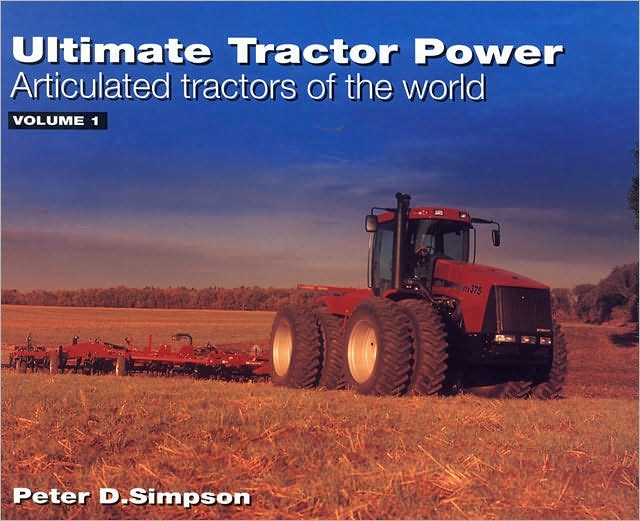 Ultimate Tractor Power: Articulated Tractors of the World, Vol. 1 A-L