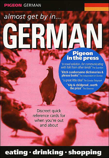 Pigeon German: Almost Get by In...German