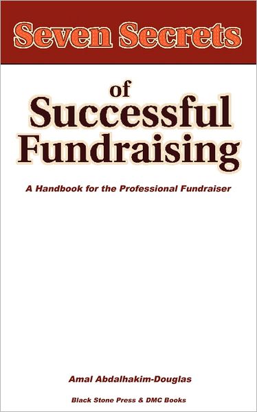 Seven Secrets Of Successful Fundraising