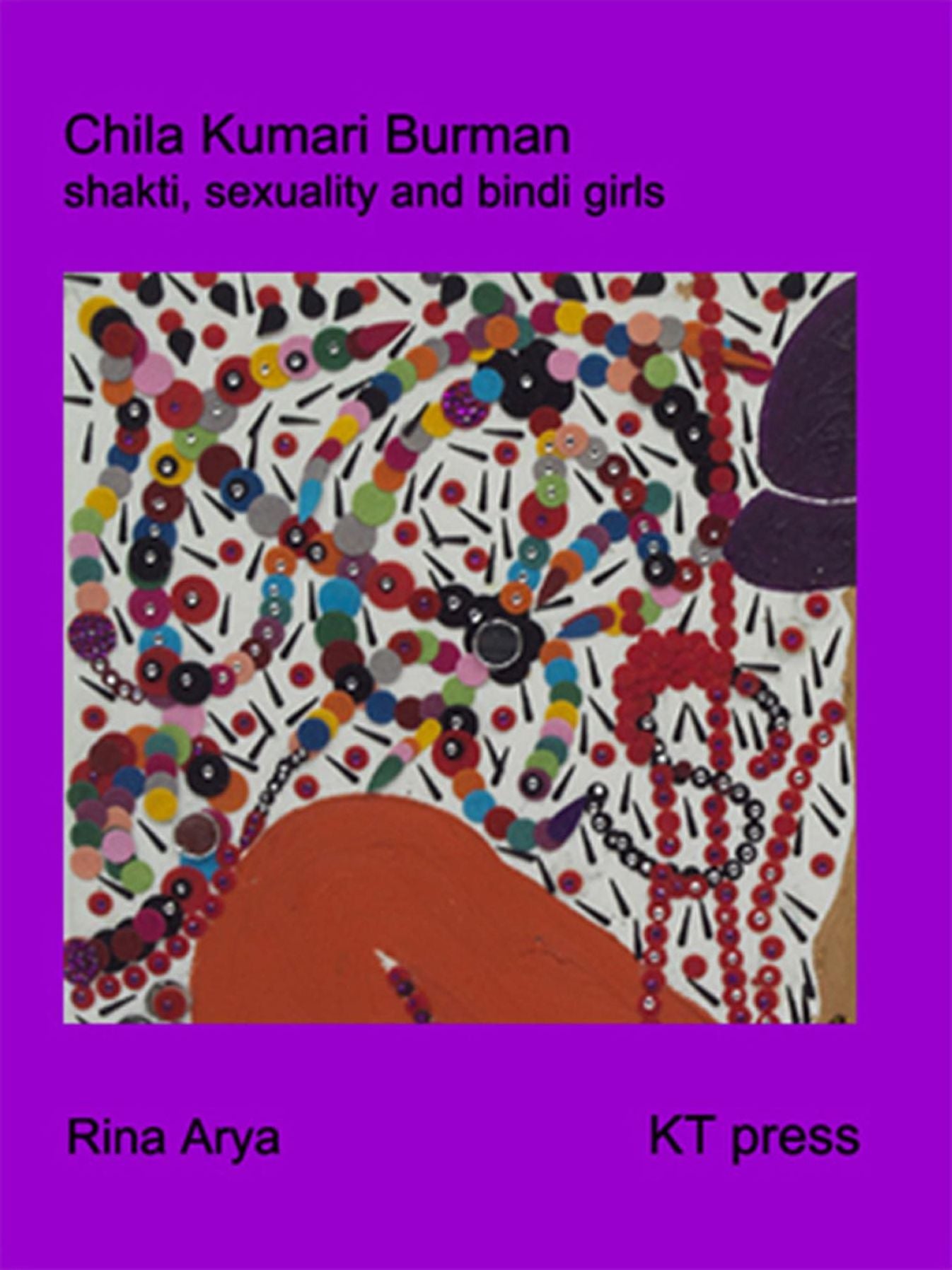 Chila Kumari Burman: Shakti, Sexuality and Bindi girls