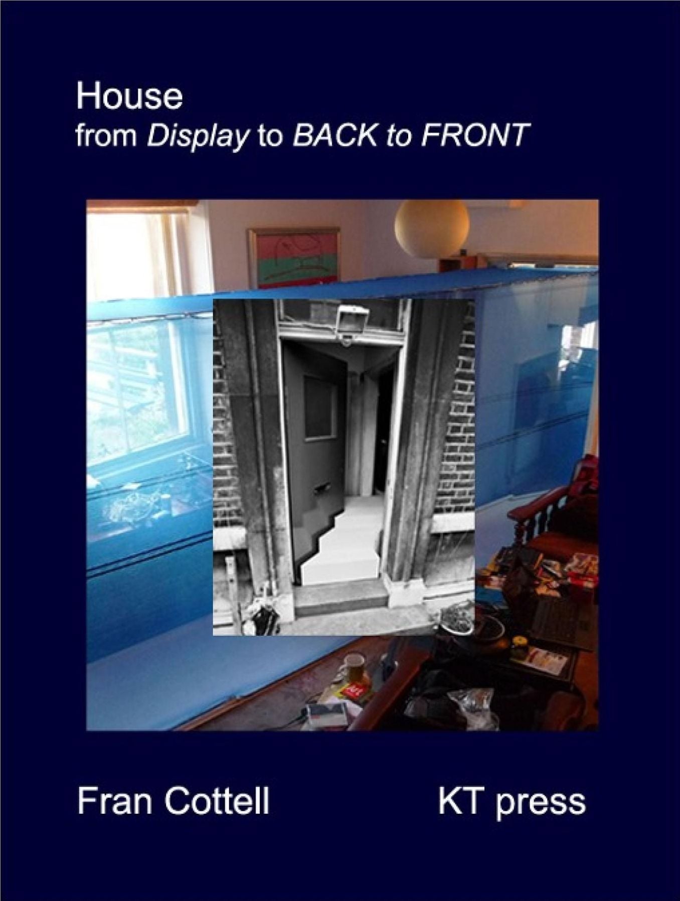 House: From Display to BACK to FRONT