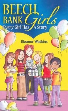 Beech Bank Girls: Every Girl Has A Story