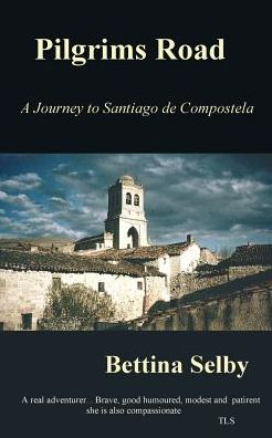 Pilgrim's Road: A Journey to Santiago de Compostela