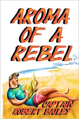 Aroma of a Rebel