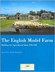The English Model Farm: Building the Agricultural Ideal, 1700-1914