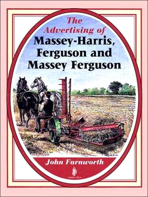 The Advertising of Massey-Harris, Ferguson and Massey Ferguson
