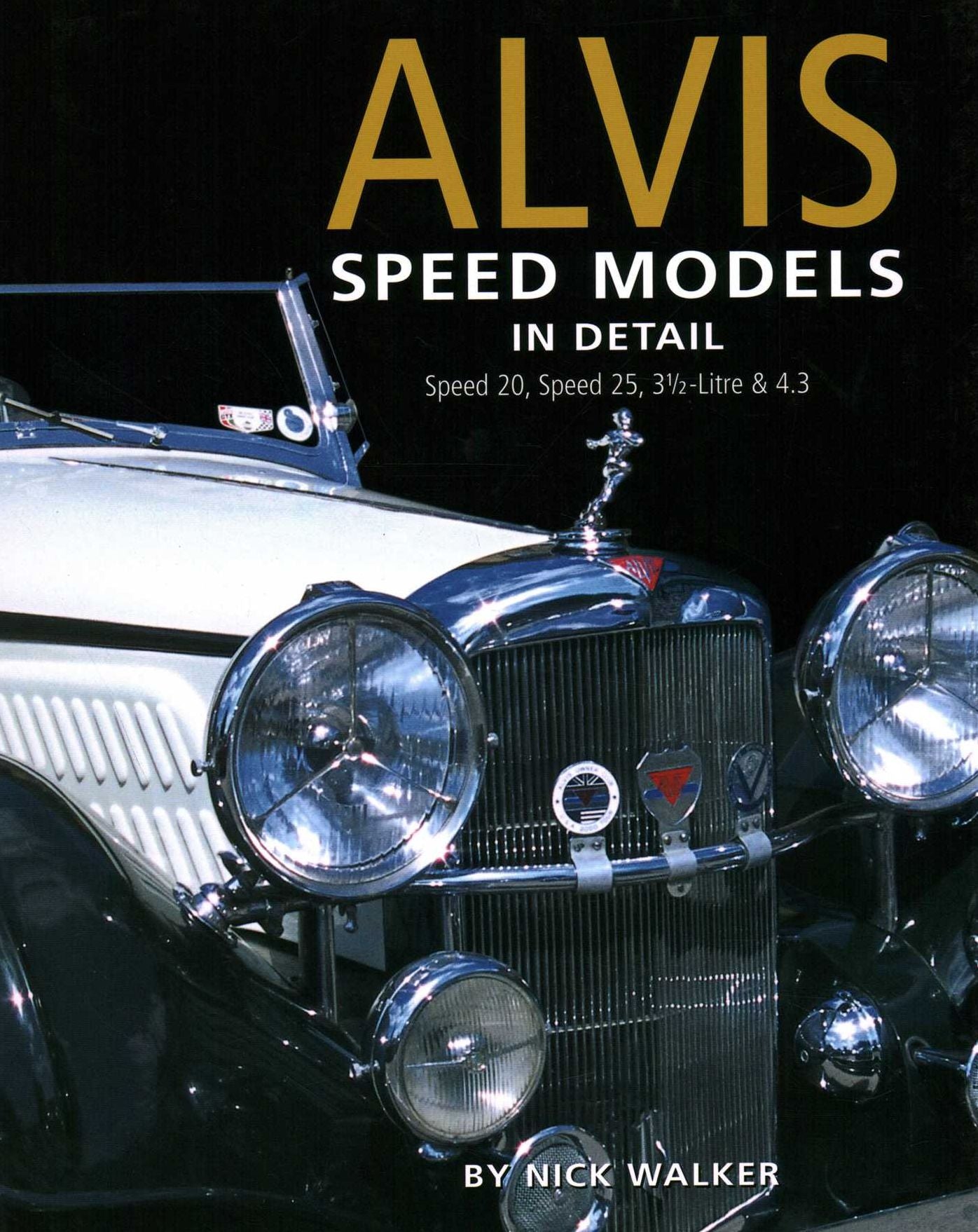 Alvis Speed Models In Detail: Speed 20, Speed 25, 3.5 Litre and 4.3 Litre