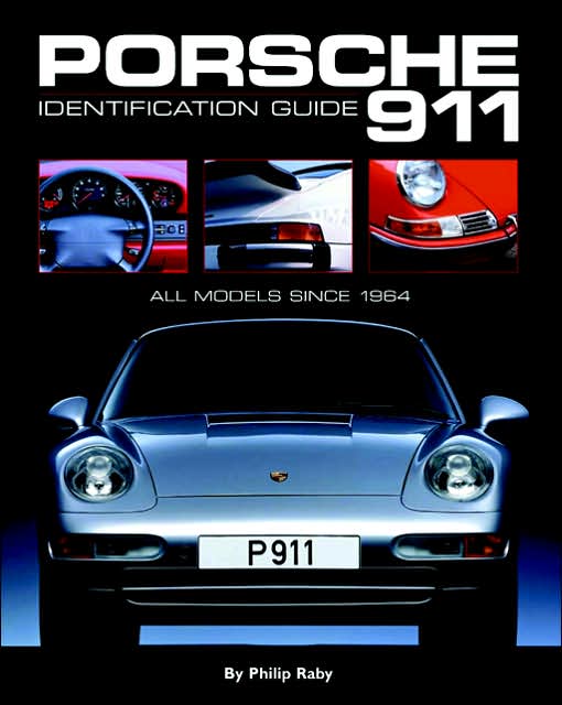 Porsche 911 Identification Guide: All Models since 1964