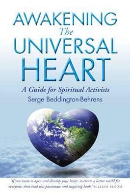 Awakening the Universal Heart: A Guide for Spiritual Activists