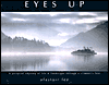 Eyes up: A Pictoral Odyssey of Life and Landscape through a Climber's Lens