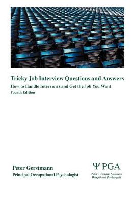Tricky Job Interview Questions and Answers: How to Handle Interviews and Get the Job You Want