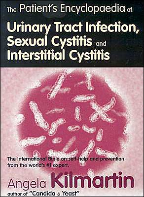 Patient's Encyclopedia of Urinary Tract Infection, Sexual Cystitis and Interstitial Cystitis