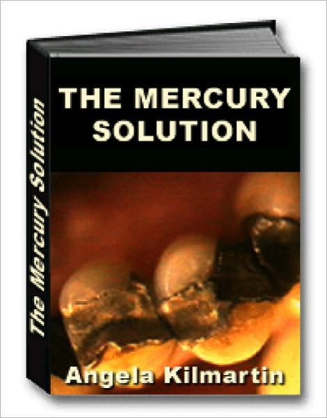 Mercury Fillings Compilation: The Mercury Solution