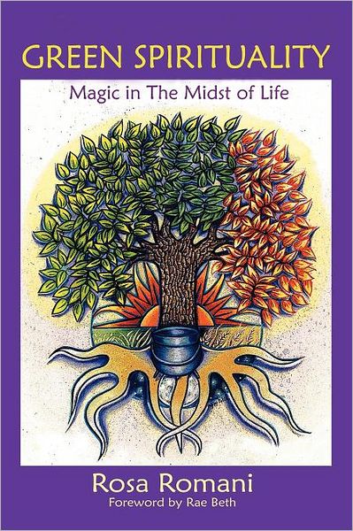 Green Spirituality: Magic in the Midst of Life