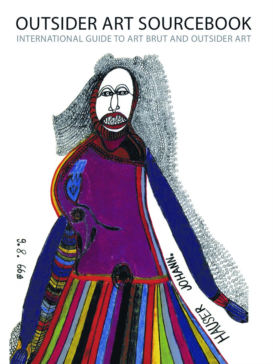 Outsider Art Sourcebook: International Guide to Art Brut and Outsider Art