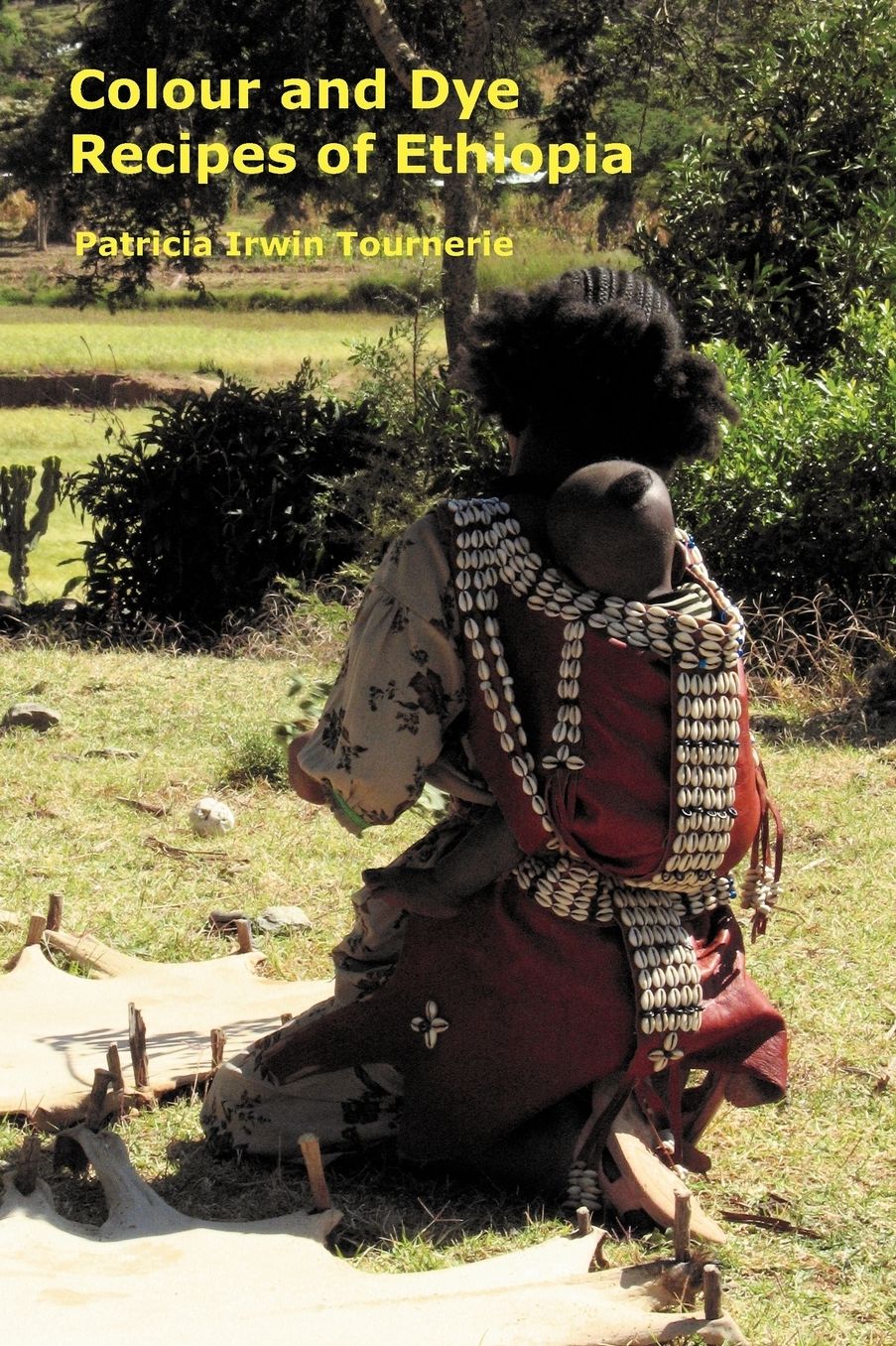 Colour And Dye Recipes Of Ethiopia