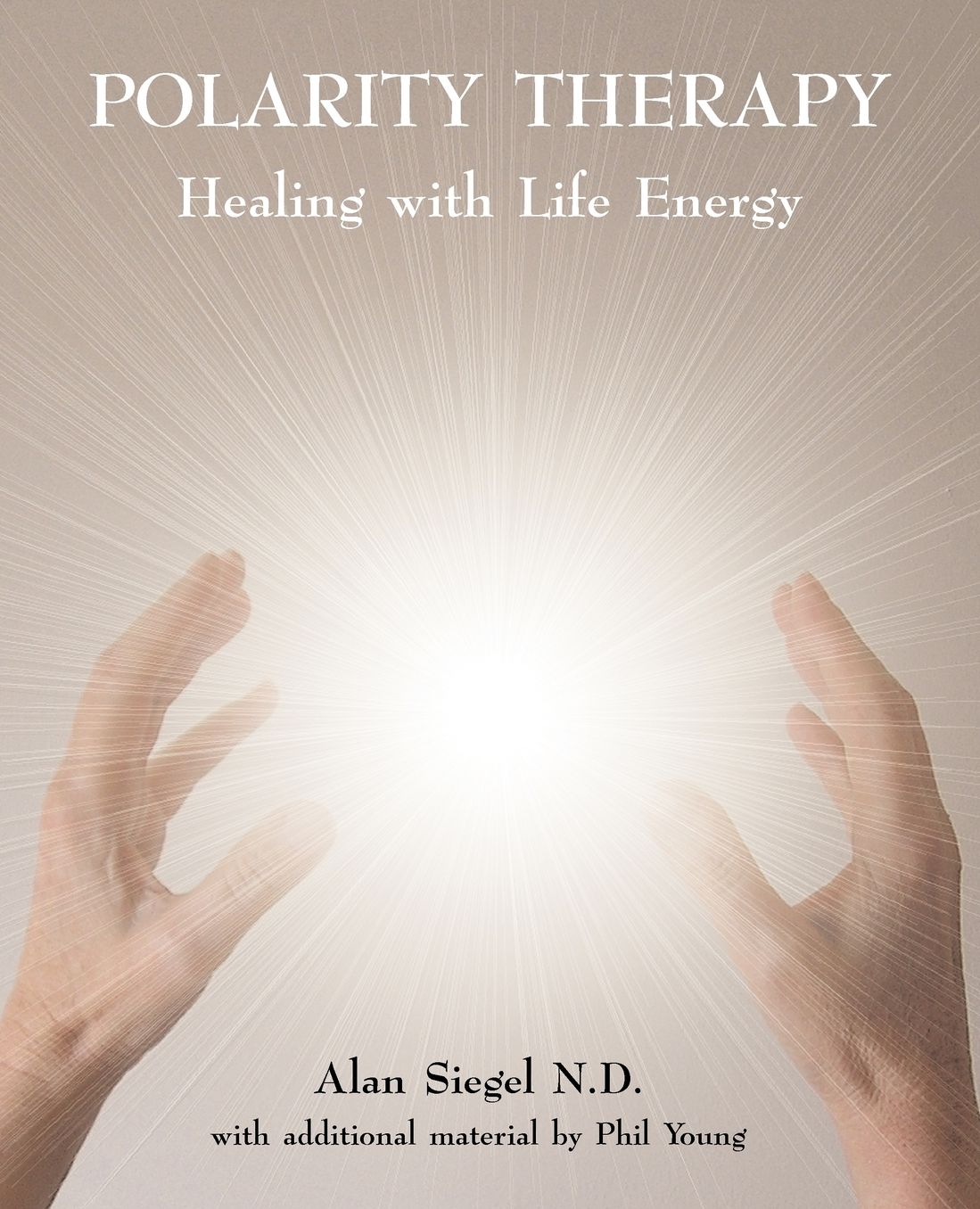 Polarity Therapy - Healing With Life Energy