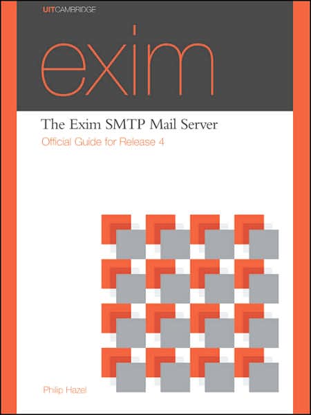 The Exim SMTP Mail Server: Official Guide for Release 4