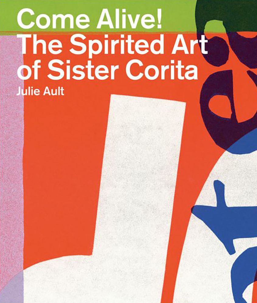 Sister Corita: Come Alive!