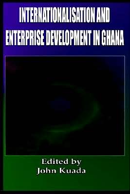 Internationalization and Enterprise Development in Ghana