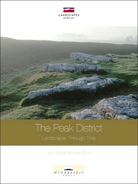 The Peak District: Landscapes Through Time