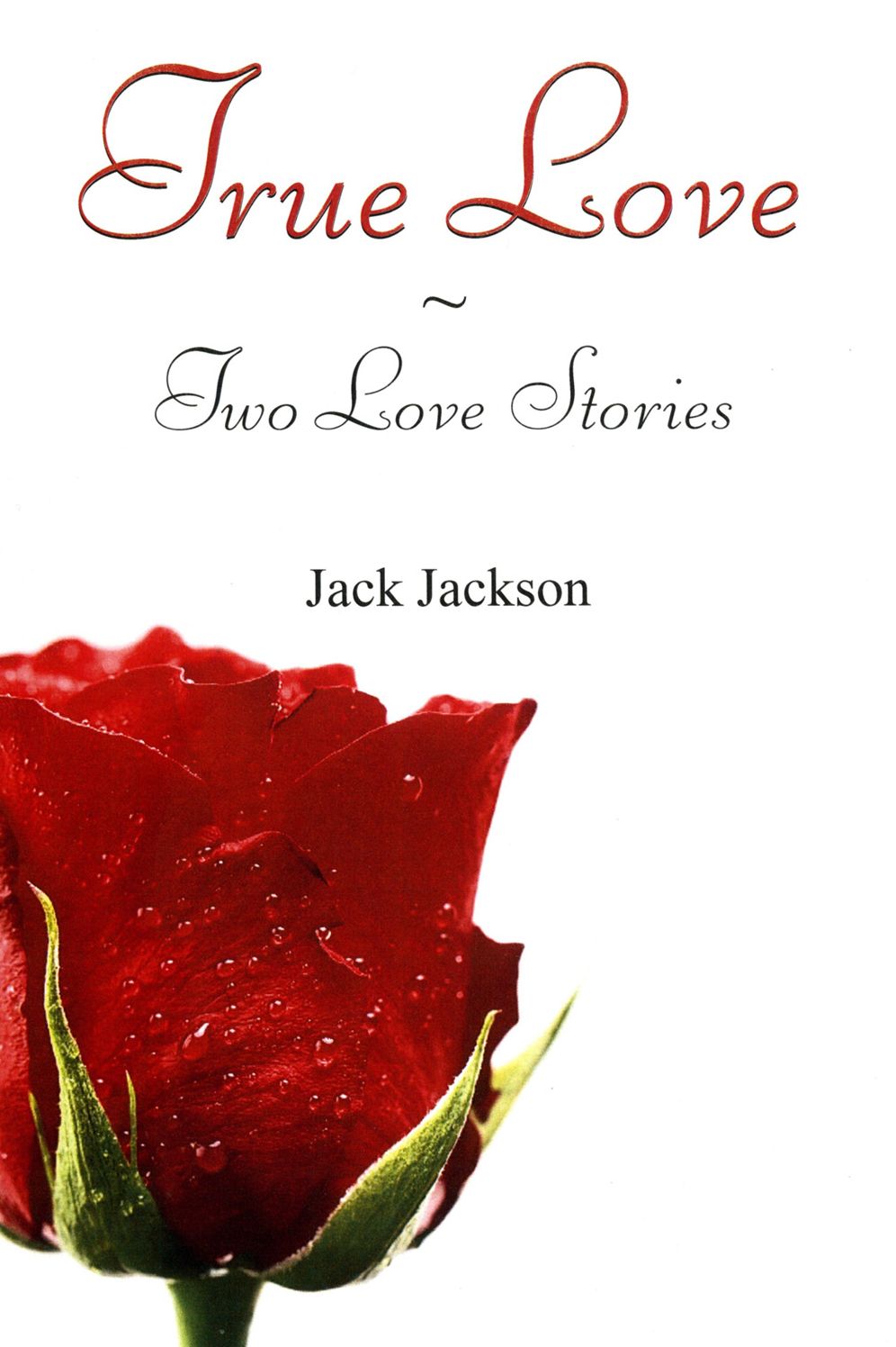 True Love: Two Love Stories