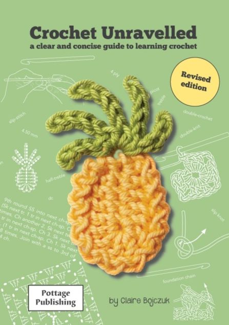 Crochet Unravelled: A Clear and Concise Guide to Learning Crochet
