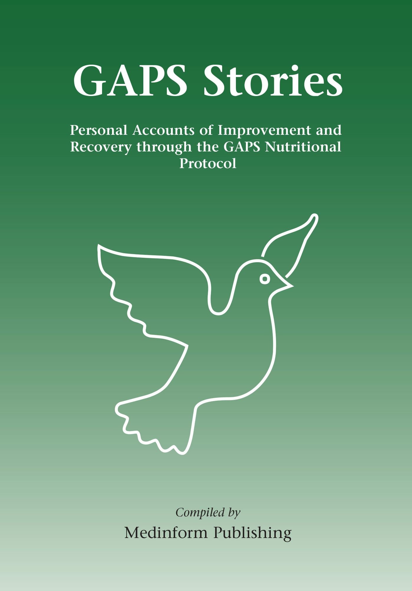 Gaps Stories: Personal Accounts of Improvement and Recovery Through the Gaps Nutritional Protocol