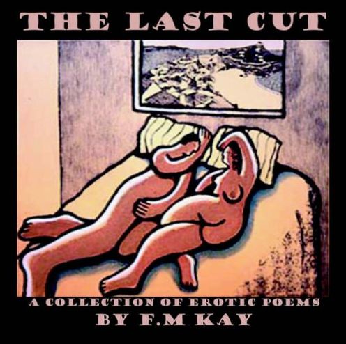 Last Cut: A Collection of Erotic Poems